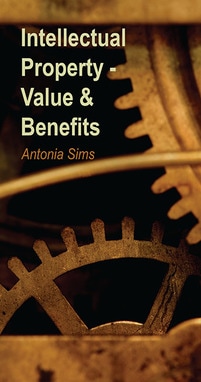 Intellectual Property - Value & Benefits Book